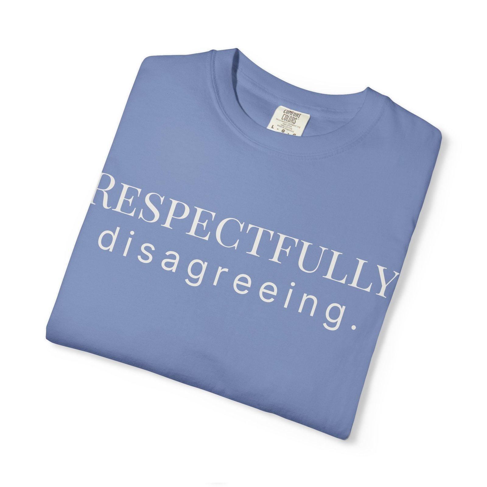 respectfully disagreeing. t shirt respectfully disagreeing. t shirt