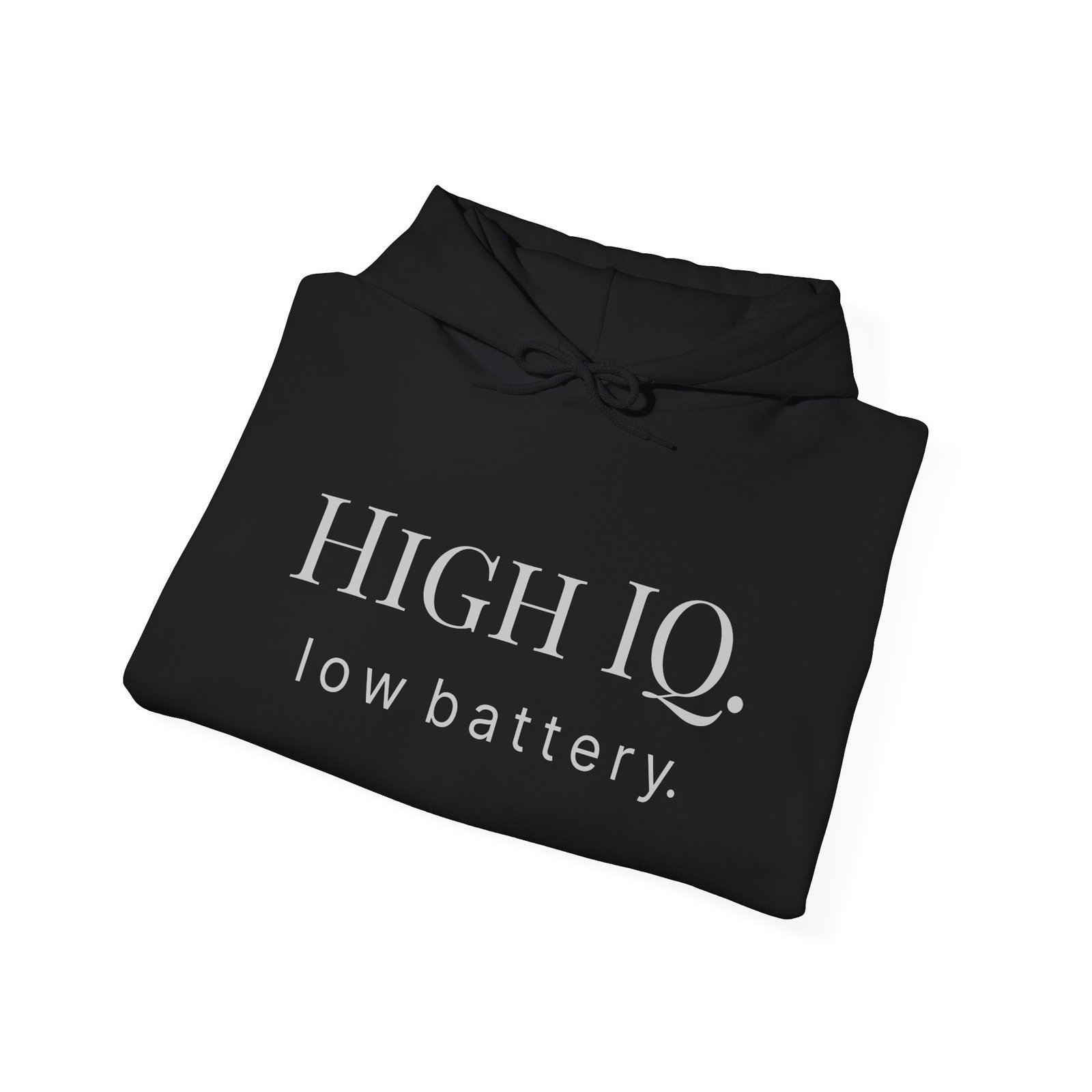 hoodie “high iq. low battery.” minimalist funny quote pullover hoodie “high iq. low battery.” minimalist funny quote pullover