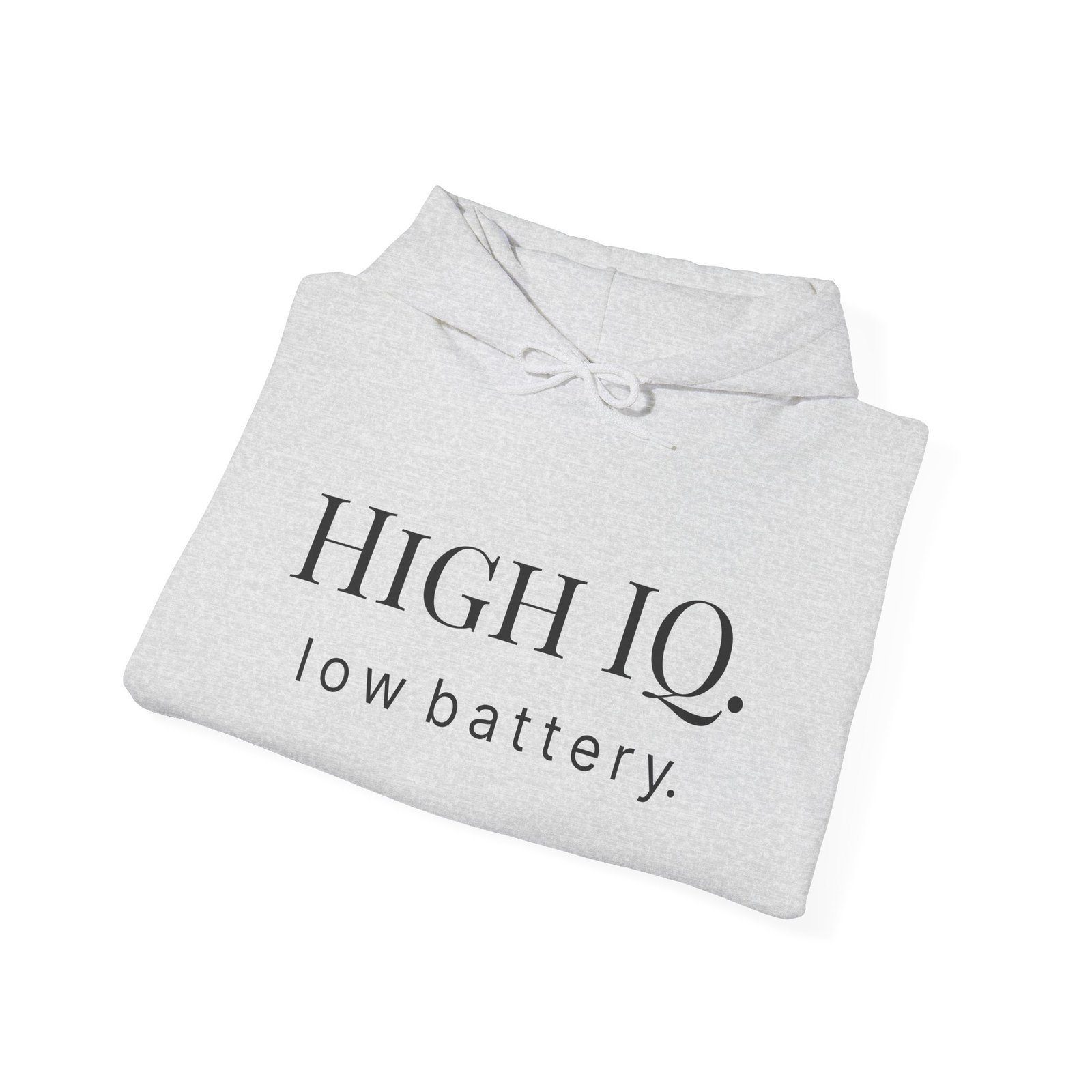 hoodie “high iq. low battery.” minimalist funny quote pullover hoodie “high iq. low battery.” minimalist funny quote pullover