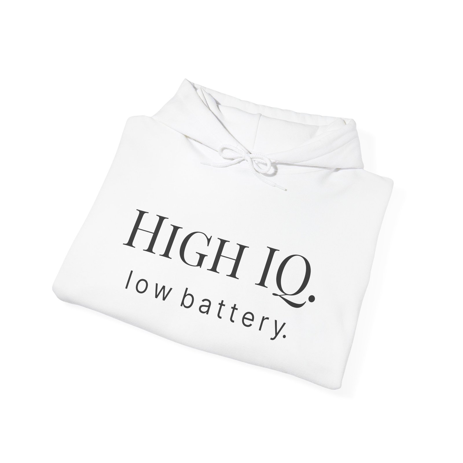 hoodie “high iq. low battery.” minimalist funny quote pullover hoodie “high iq. low battery.” minimalist funny quote pullover